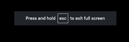 全画面表示モードを終了するには、Esc キーを長押ししてください。