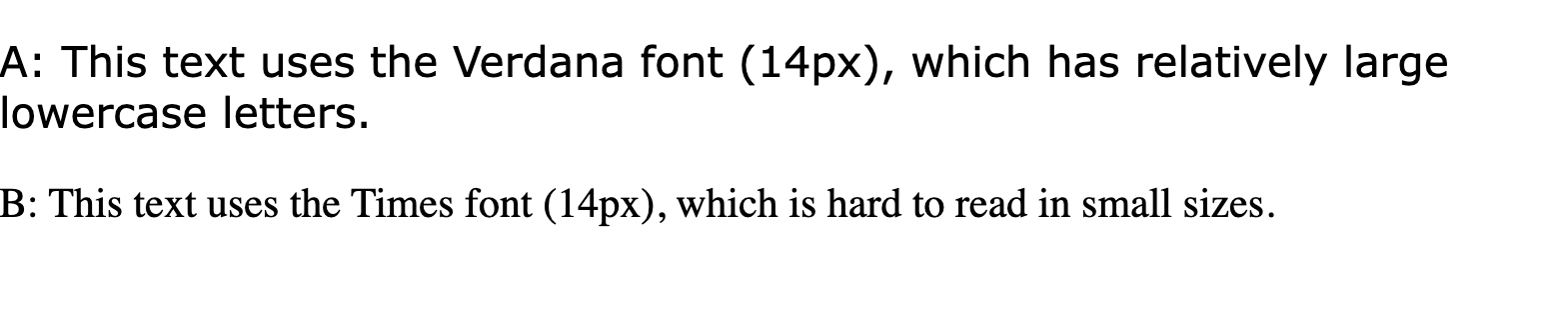 &#39;이 텍스트는 비교적 큰 소문자가 사용된 verdana 글꼴 (14px)을 사용합니다.&#39; 및 &#39;Times 글꼴 (14px)을 사용합니다. 이 글꼴은 작은 크기에서 읽기 어렵습니다.&#39; 