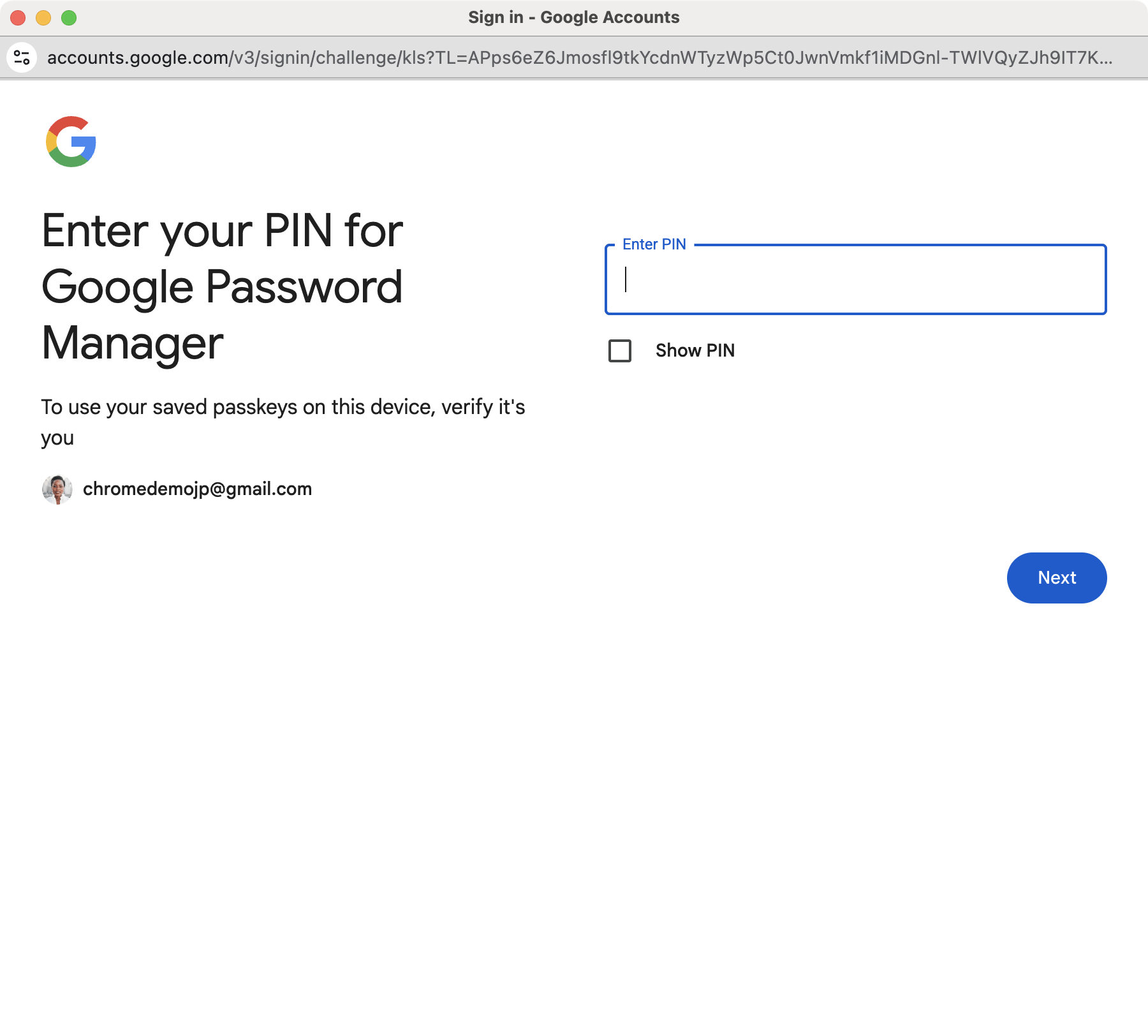 Wenn ein Passkey im Google Passwortmanager erstellt wird oder zum ersten Mal in Chrome unter Windows, macOS oder Linux darauf zugegriffen wird, werden Nutzer ohne Android-Gerät aufgefordert, eine PIN für den Google Passwortmanager einzugeben.