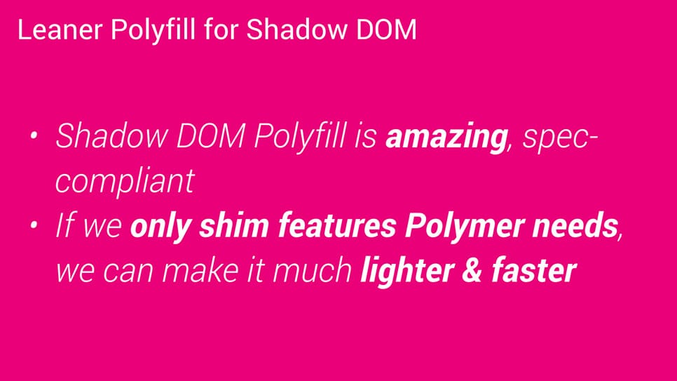 Shim shadowdom is much faster