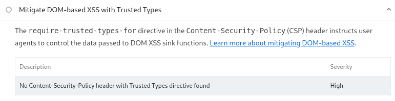 تحذير في تقرير Lighthouse يشير إلى أنّ عنوان استجابة CSP كان مفقودًا أو أنّ توجيه Trusted Types كان مفقودًا للحدّ من هجمات XSS المستنِدة إلى نموذج العناصر في المستند (DOM).